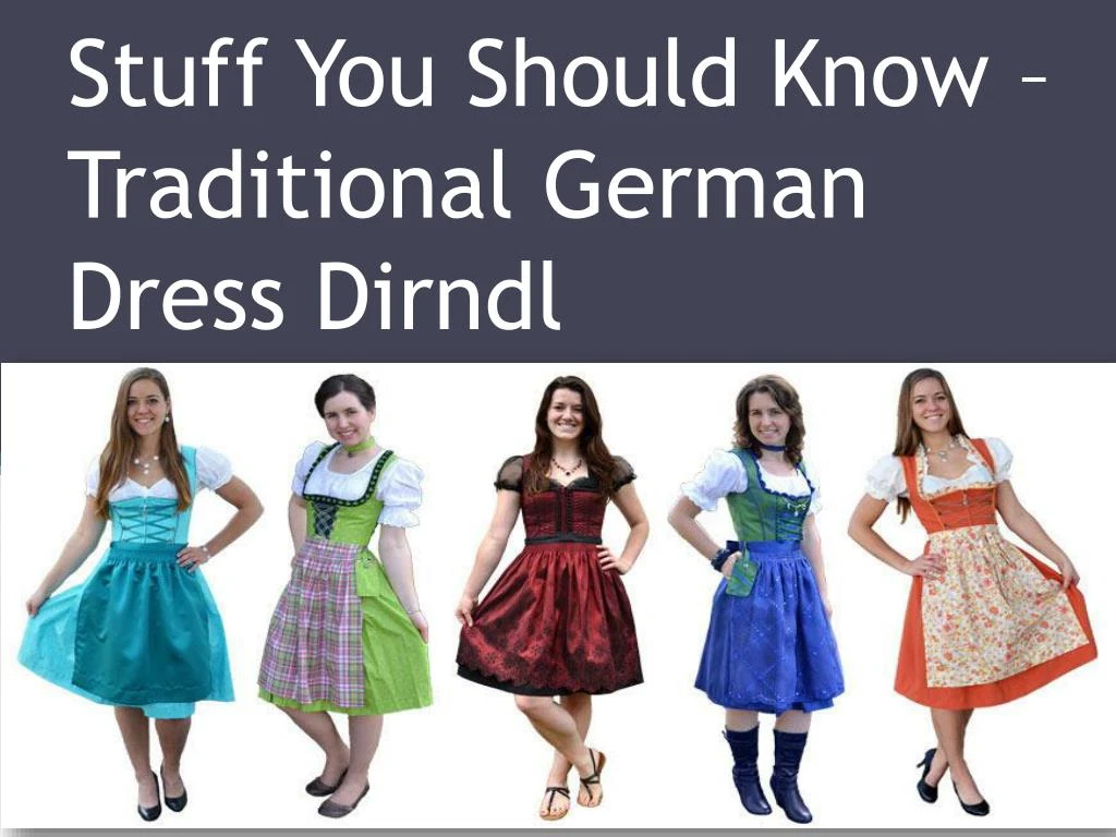stuff you should know traditional german dress dirndl