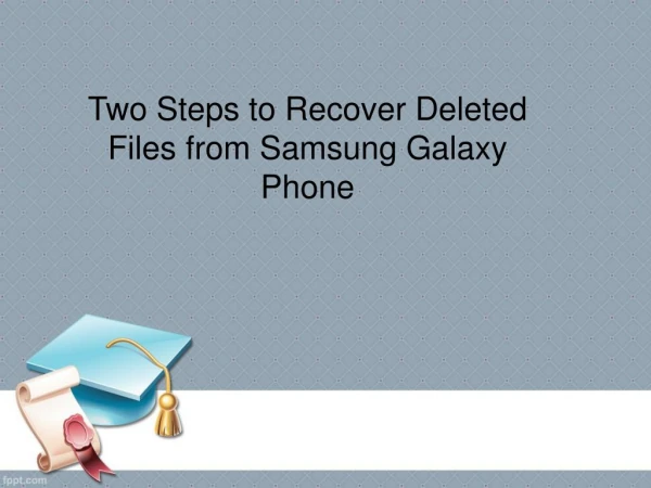 How to Recover Deleted Data from Samsung Galaxy in a Simple Way