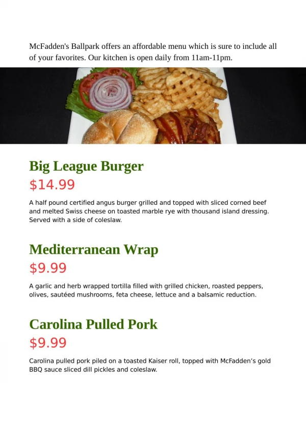 McFadden's Ballpark offers an affordable menu which is sure to include all of your favorites.