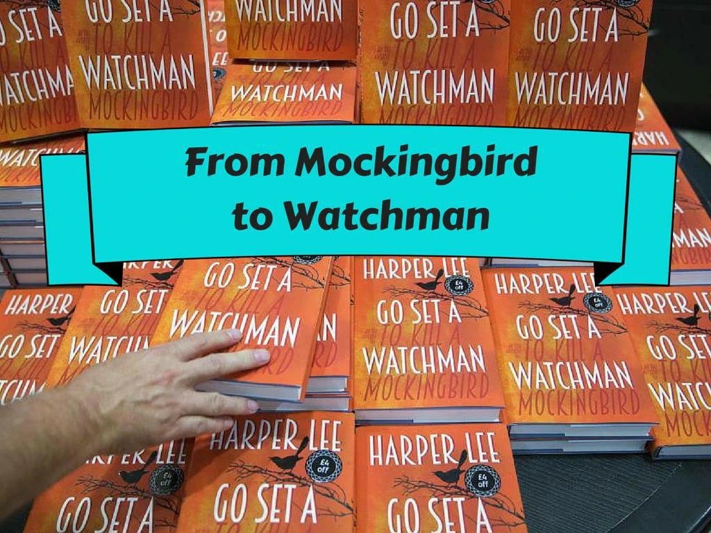 from mockingbird to watchman