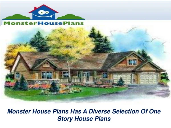 Monster House Plans Has A Diverse Selection Of One Story House Plans