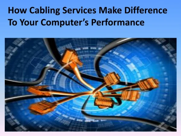 Difference between Cabling Services