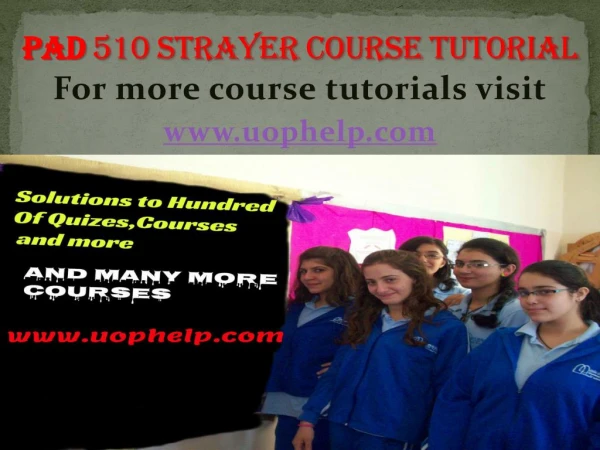 PAD 510 strayer Courses/ uophelp