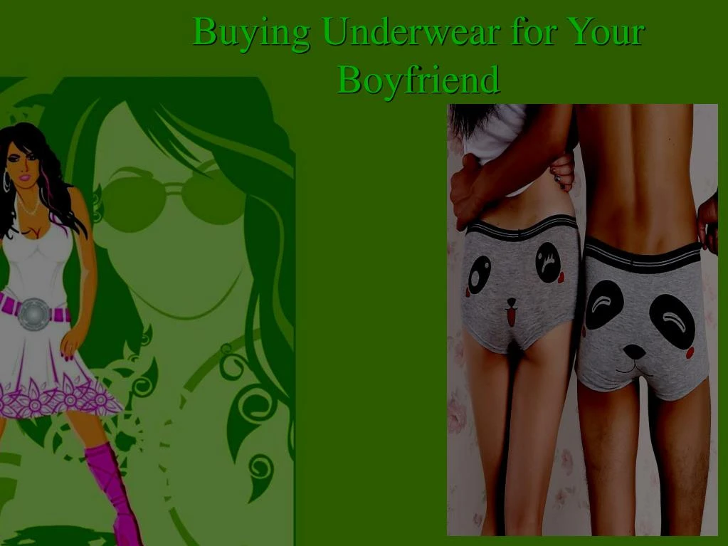 how to buy underwear for your boyfriend