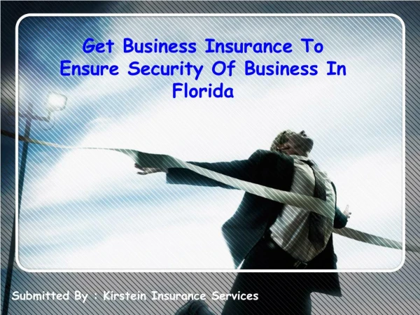 Get Business Insurance To Ensure Security Of Business In Florida