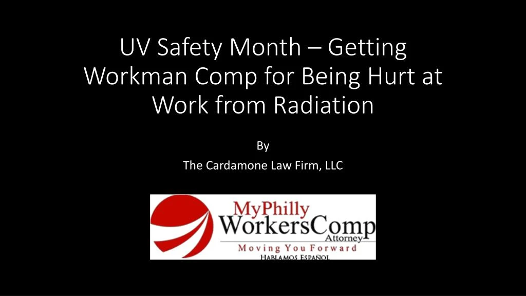uv safety month getting workman comp for being hurt at work from radiation