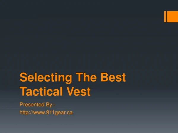 What To Look For When Selecting The Best Tactical Vest?