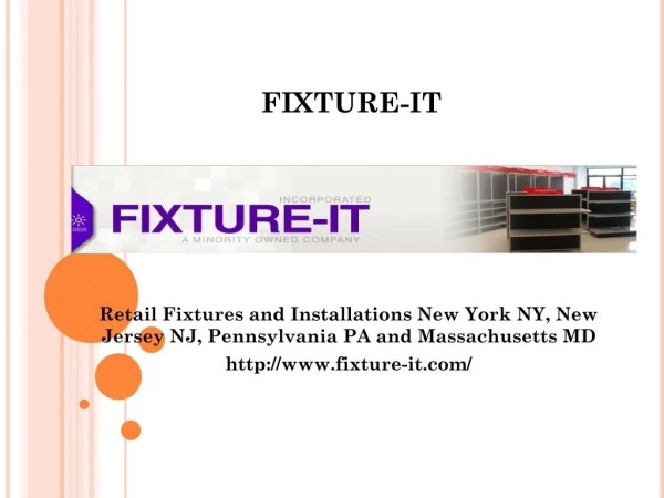 Retail Fixtures and Installations New York NY, New Jersey NJ, Pennsylvania PA and Massachusetts MD