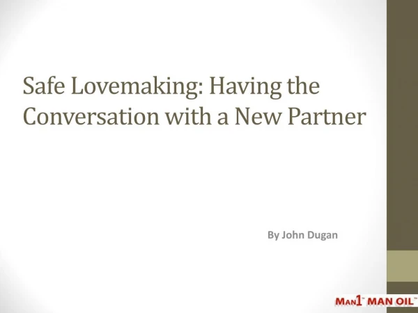Safe Lovemaking: Having the Conversation with a New Partner