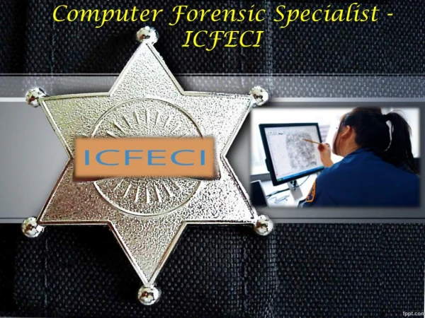 Computer forensic specialist - icfeci