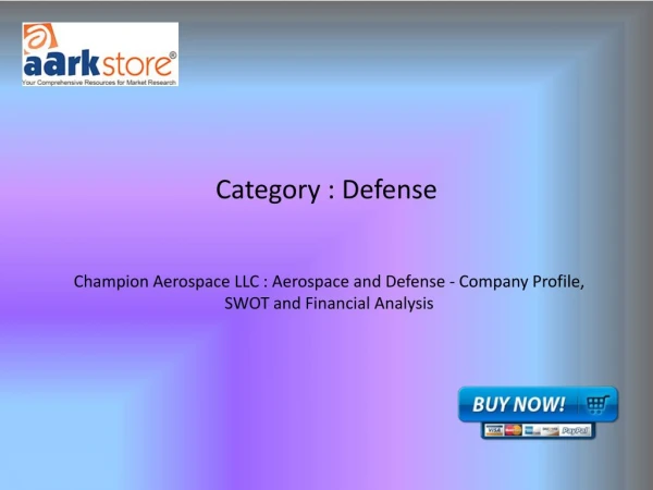 Champion Aerospace LLC : Aerospace and Defense - Company Profile, SWOT and Financial Analysis