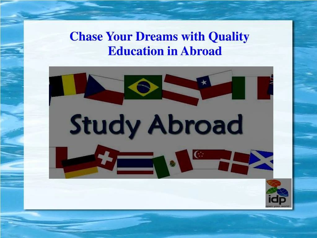 chase your dreams with quality education in abroad