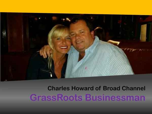 Charles Howard of Broad Channel - GrassRoots Businessman