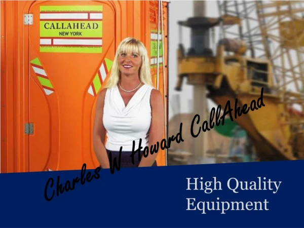 Charles W Howard CallAhead - High Quality Equipment