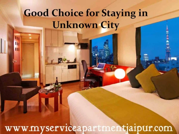 My Service Apartment Jaipur | Good Choice for Staying in Unknown City