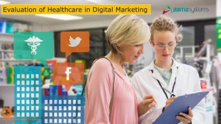 Evaluation of Healthcare in Digital Marketing
