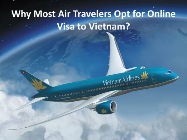 Why Most Air Travelers Opt for Online Visa to Vietnam?