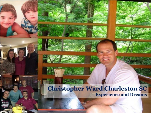 Christopher Ward Charleston SC - Experience and Dreams
