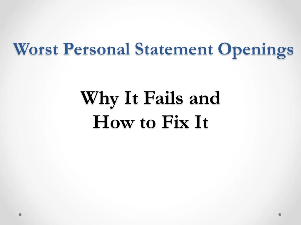 worst personal statement openings why it fails and how to fix it