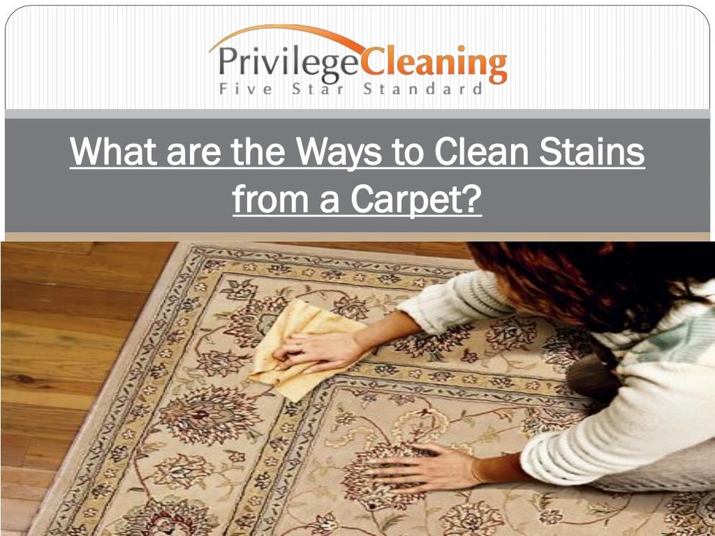 what are the ways to clean stains from a carpet