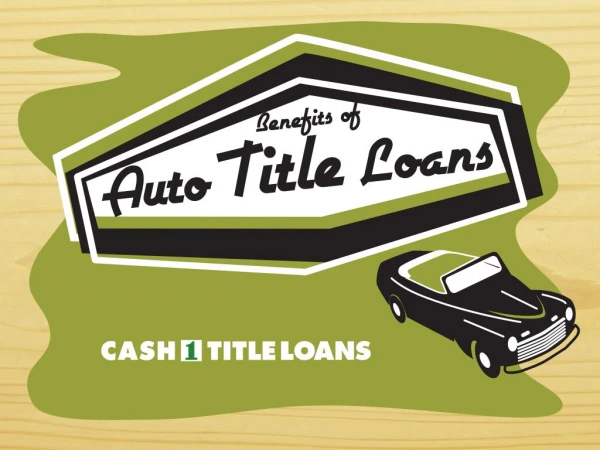 Auto Title Loans Benefits
