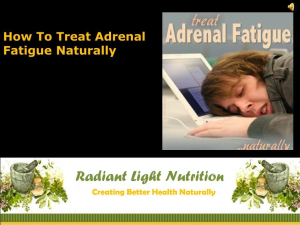 How To Treat Adrenal Fatigue Naturally