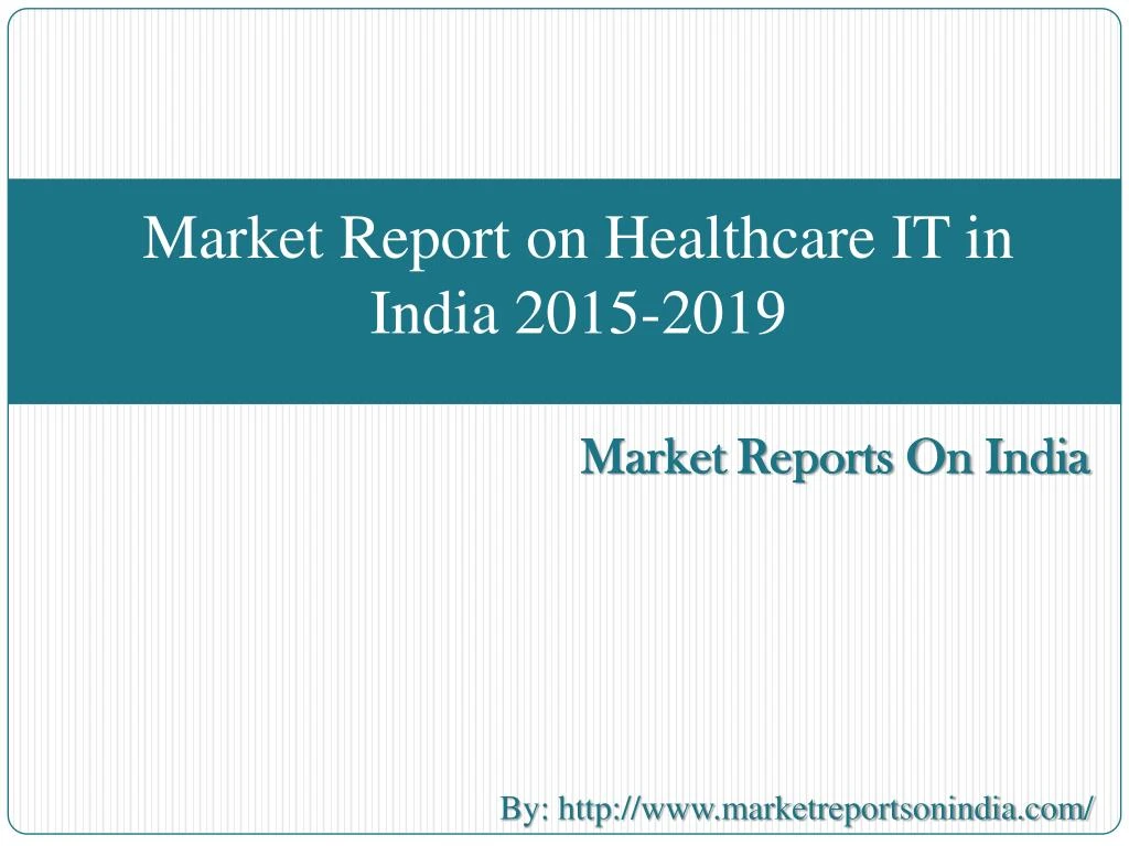 market report on healthcare it in india 2015 2019