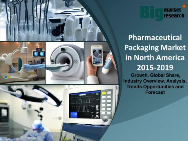 Pharmaceutical Packaging Market in North America 2015-2019
