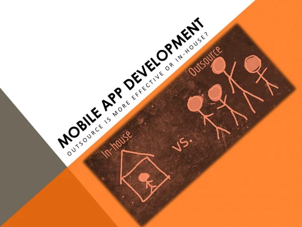 Mobile App Development: Outsource is more effective or In-house?