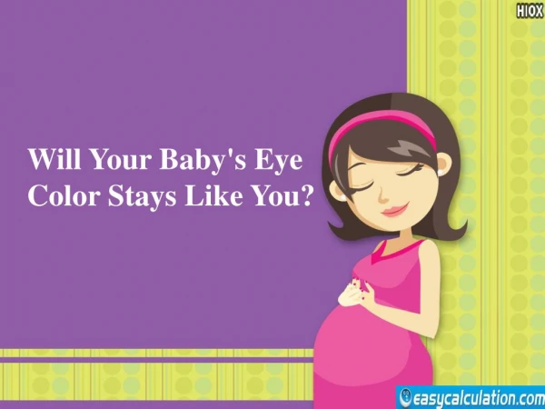 Will Your Baby's Eye Color Stays Like Yours?