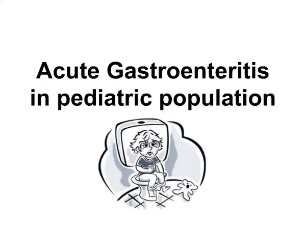 Acute Gastroenteritis in pediatric population