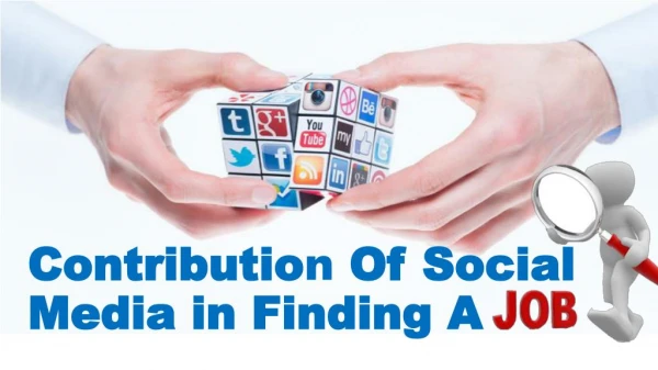 Contribution of Social Media in Finding a JOB