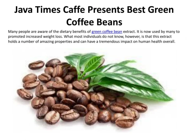 Java Times Caffe Presents Best Green Coffee Beans