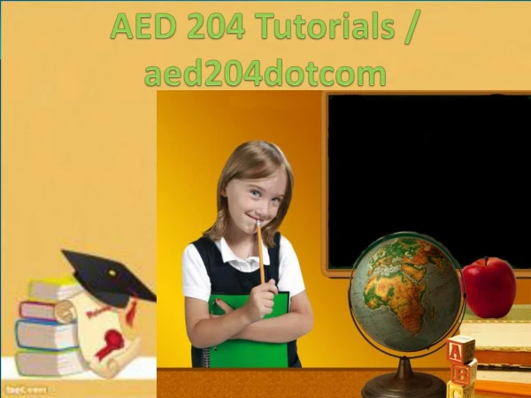 AED 204 Tutorials / aed204dotcom