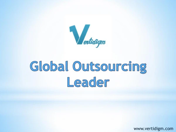 Global Outsourcing Leader - Vertidigm