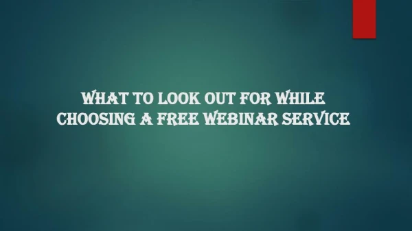 What to look out for while choosing a free webinar service