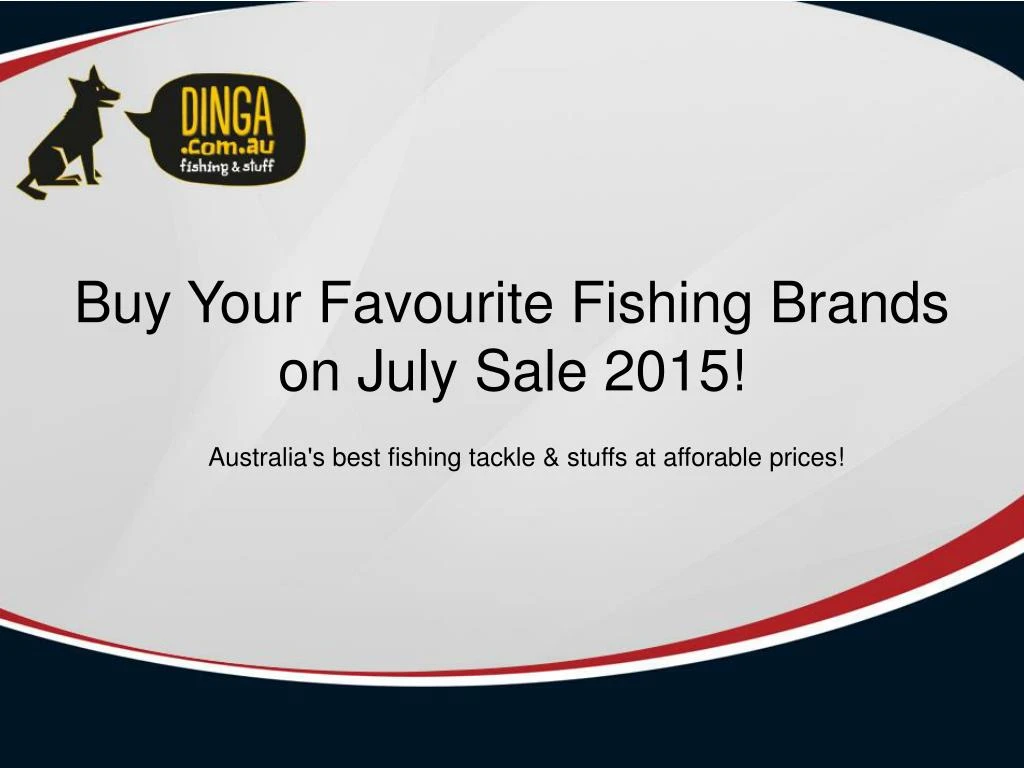 buy your favourite fishing brands on july sale 2015