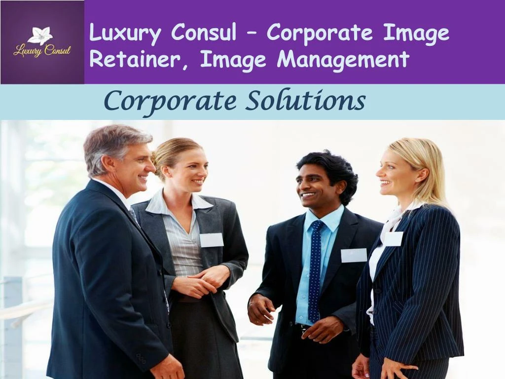 luxury consul corporate image retainer image management