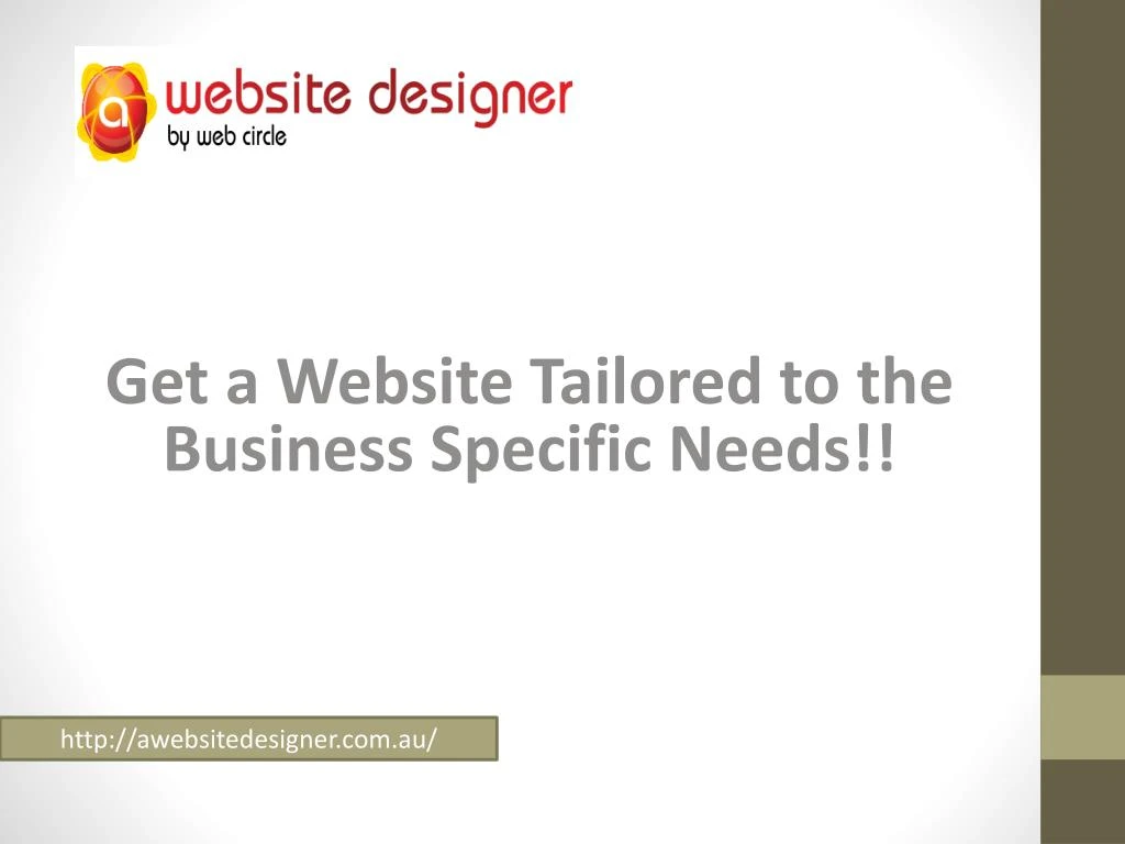 get a website tailored t o the business specific needs