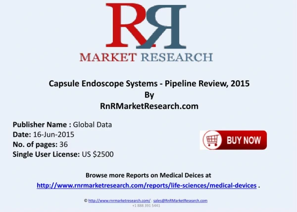 Capsule Endoscope Systems Comparative Analysis Pipeline Review 2015