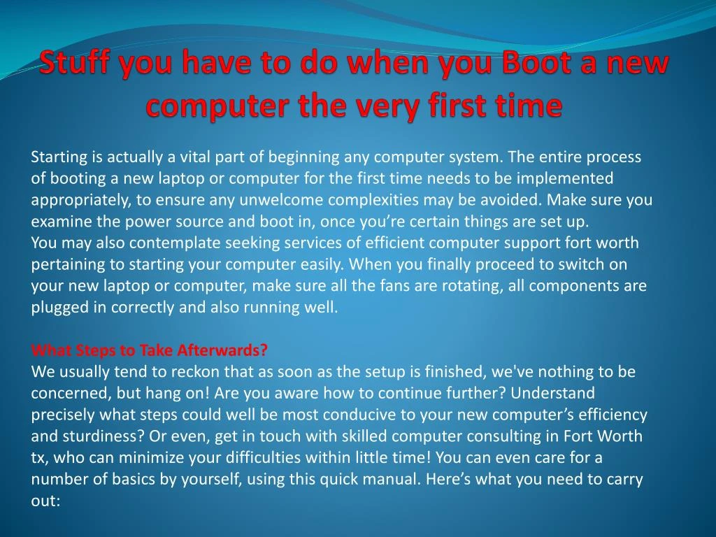 stuff you have to do when you boot a new computer the very first time