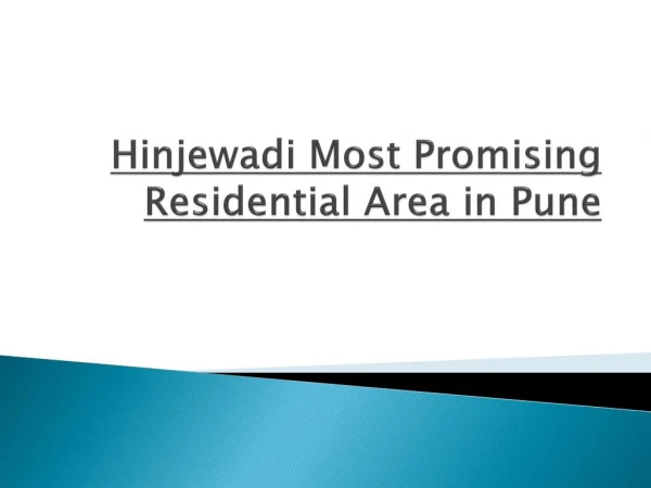 Hinjewadi Most Promising Residential Area in Pune