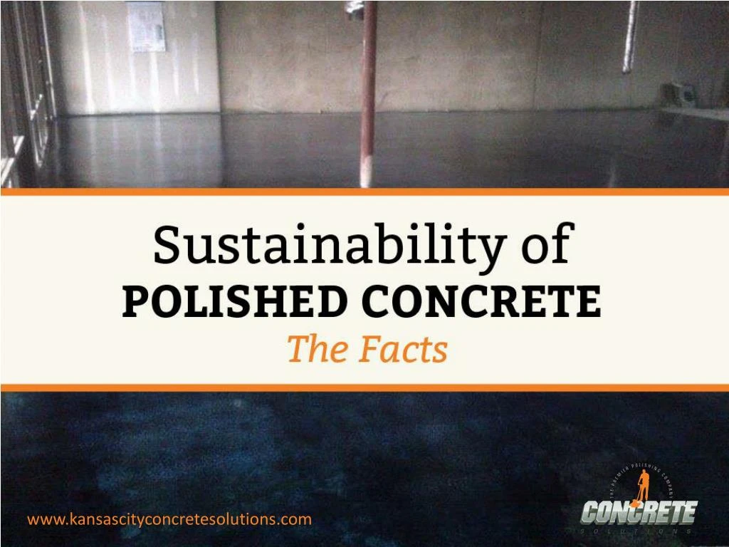 sustainability of polished concrete the facts