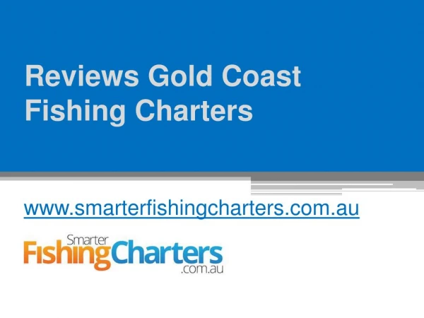 Reviews Gold Coast Fishing Charters - www.smarterfishingcharters.com.au