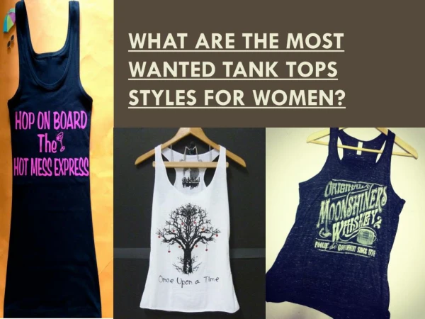What are The Most Wanted Tank Tops Styles for Women