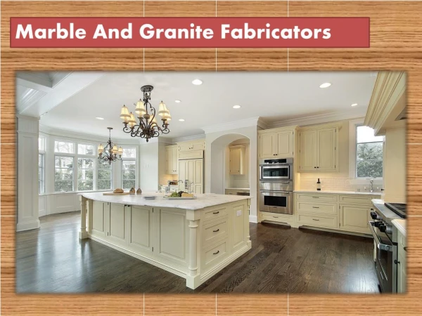 Marble And Granite Fabricators