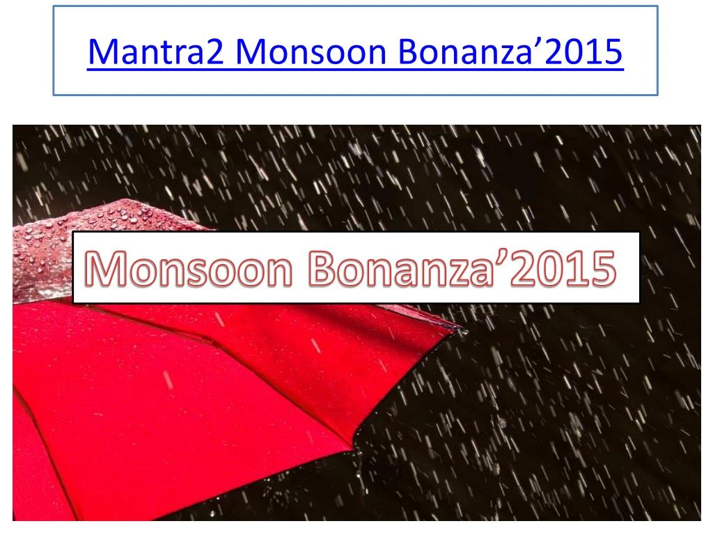 mantra2 monsoon bonanza 2015