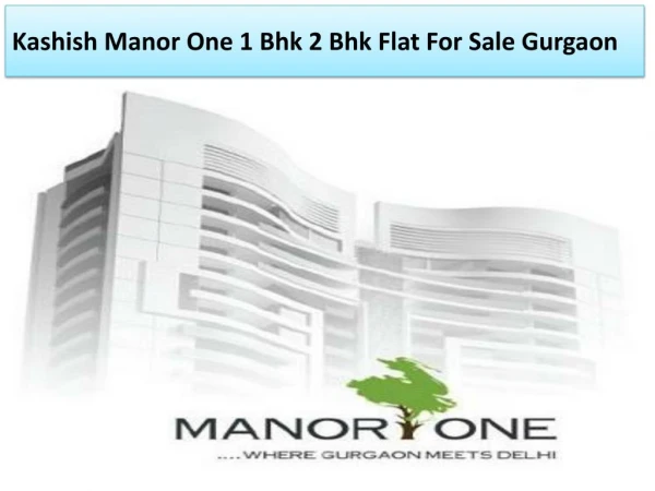 Kashish Manor One 1 Bhk 2 Bhk Flat For Sale Gurgaon