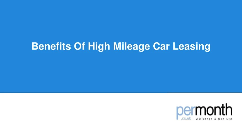 benefits of high mileage car leasing