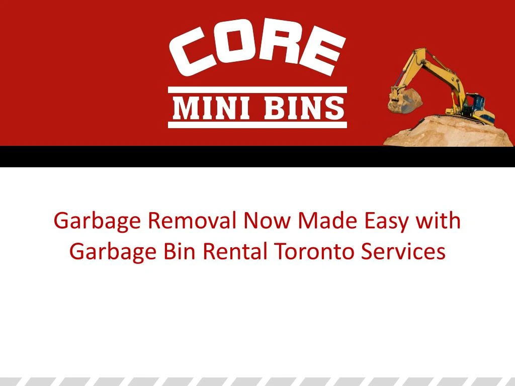 garbage removal now made easy with garbage bin rental toronto services